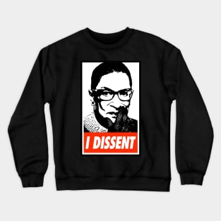 RBG - I Dissent Crewneck Sweatshirt